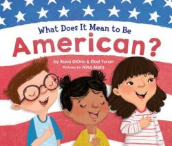 What Does It Mean to Be American? - Rana Diorio, Elad Yoran, Nina Mata (ISBN: 9781492683803)