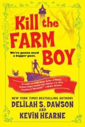 Kill the Farm Boy - Kevin Hearne, Delilah S. Dawson (ISBN: 9781524797768)