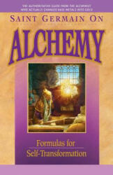 Saint Germain on Alchemy - Elizabeth Clare Prophet, Mark L. Prophet (ISBN: 9781609883065)