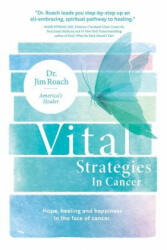 Vital Strategies in Cancer - Jim Roach (ISBN: 9781730821455)