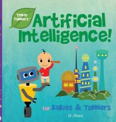 Artificial Intelligence for Kids (Tinker Toddlers) - Dr Dhoot (ISBN: 9781732508026)