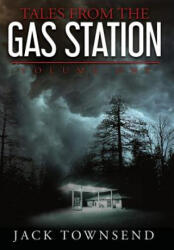 Tales from the Gas Station - Jack Townsend (ISBN: 9781732827813)
