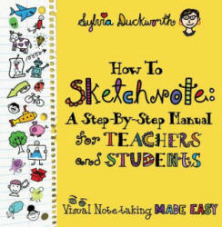 How To Sketchnote - Sylvia Duckworth (ISBN: 9781733646864)