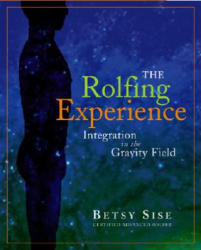 Rolfing Experience - Betsy Sise (2005)