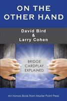 On the Other Hand: Bridge cardplay explained (ISBN: 9781771401968)