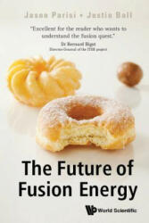 Future Of Fusion Energy, The - Jason Parisi, Justin Ball (ISBN: 9781786347497)