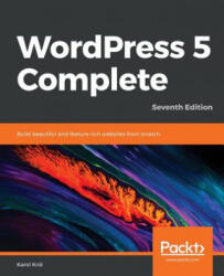 WordPress 5 Complete - Karol Krol (ISBN: 9781789532012)