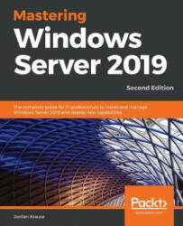 Mastering Windows Server 2019 - Jordan Krause (ISBN: 9781789804539)