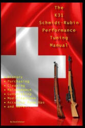 K31 Schmidt Rubin Performance Tuning Manual - David Watson (ISBN: 9781791779764)