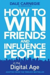 How to Win Friends and Influence People in the Digital Age - Dale Carnegie (2012)