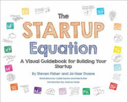 Startup Equation: A Visual Guidebook to Building Your Startup - Steve Fisher, Ja-Nae Duane (ISBN: 9780071832366)