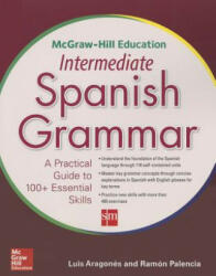 McGraw-Hill Education Intermediate Spanish Grammar - Luis Aragones (ISBN: 9780071840675)