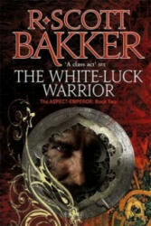 White-Luck Warrior - Scott R. Bakker (2012)