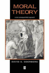 Moral Theory - A Non-Consequentialist Approach - Orderberg (ISBN: 9780631219033)