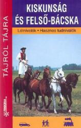 KISKUNSÁG ÉS FELSő-BÁCSKA - TÁJRÓL TÁJRA (2004)