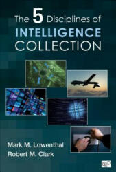 Five Disciplines of Intelligence Collection - Mark M Lowenthal (ISBN: 9781452217635)