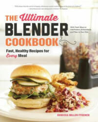 Ultimate Blender Cookbook - Rebecca Ffrench (ISBN: 9781581572957)