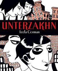 Unterzakhn - Leela Corman (2012)