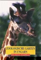 Zoologische garten in Ungarn - Állatkertek Magyarországon (2007)