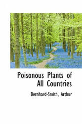 Poisonous Plants of All Countries - Bernhard-Smith Arthur (ISBN: 9781110370009)