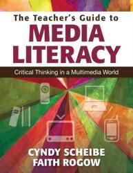 The Teacher's Guide to Media Literacy (ISBN: 9781412997584)