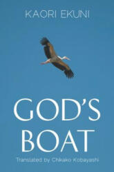 God's Boat - Kaori Ekuni (ISBN: 9780857282491)