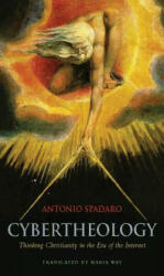 Cybertheology - Antonio Spadaro (ISBN: 9780823257003)