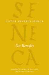 On Benefits - Lucius Annaeus Seneca (ISBN: 9780226212227)