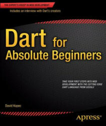 Dart for Absolute Beginners - David Kopec (ISBN: 9781430264811)