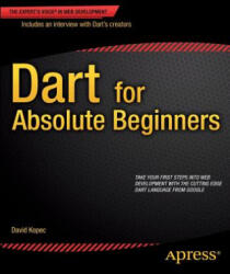 Dart for Absolute Beginners - David Kopec (ISBN: 9781430264811)