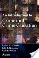 An Introduction to Crime and Crime Causation (ISBN: 9781466597105)