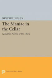 Maniac in the Cellar - Winifred Hughes (ISBN: 9780691615578)