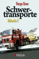 Schwertransporte, Bildarchiv. Bd. 2 - Thorge Clever (2009)