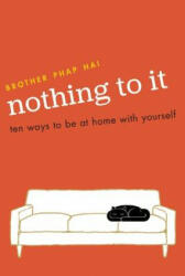 Nothing To It - Brother Phap Hai (ISBN: 9781941529003)