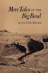 More Tales of the Big Bend (ISBN: 9780890963715)
