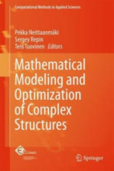 Mathematical Modeling and Optimization of Complex Structures - Pekka Neittaanmäki, Sergey Repin, Tero Tuovinen (ISBN: 9783319235639)