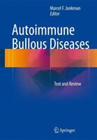 Autoimmune Bullous Diseases - Text and Review (ISBN: 9783319237534)