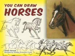 You Can Draw Horses - Victor Perard, Gladys Emerson Cook (ISBN: 9780486451121)