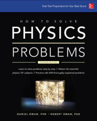 How to Solve Physics Problems - Daniel Milton Oman, Robert Milton Oman (ISBN: 9780071849319)