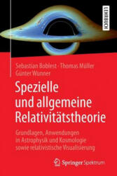 Spezielle Und Allgemeine Relativitatstheorie - Sebastian Boblest, Thomas Müller, Günter Wunner (ISBN: 9783662477663)