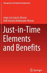 Just-In-Time Elements and Benefits (ISBN: 9783319259178)