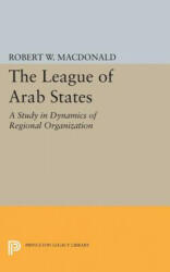 League of Arab States - Robert W. MacDonald (ISBN: 9780691622965)