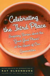 Celebrating the Third Place - Ray Oldenburg (ISBN: 9781569246122)