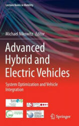 Advanced Hybrid and Electric Vehicles - Michael Nikowitz (ISBN: 9783319263045)