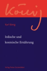 Irdische und kosmische Ernährung - Richard Steel, Karl König (2011)