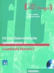 Fit fürs Österreichische Sprachdiplom A2 - Grundstufe Deutsch 2 - mit Audio-CD (2012)
