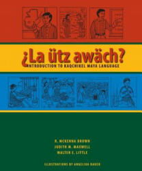 La utz awach? - R. McKenna Brown, Judith M. Maxwell, Walter E. Little (ISBN: 9780292714601)