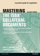 Mastering ISDA Collateral Documents - A Practical Guide for Negotiators (2011)