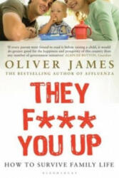 They F*** You Up - Oliver James (2007)