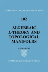 Algebraic L-theory and Topological Manifolds - A. A. Ranicki (ISBN: 9780521055215)